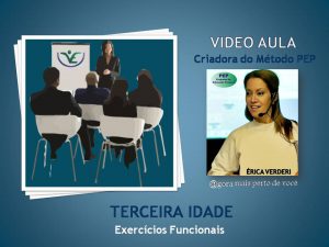 EXERCICIOS FUNCIONAIS TERCEIRA IDADE